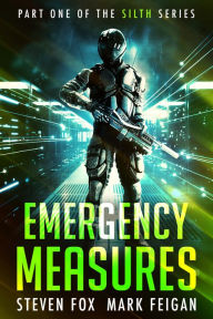 Title: Emergency Measures: Part 1 of the Silth Series, Author: Steven Fox