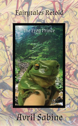 Fairytales Retold: The Frog Prince