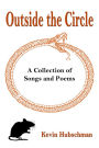 Outside the Circle: A Collection of Songs and Poems