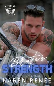 Title: Brute's Strength, Author: Karen Renee