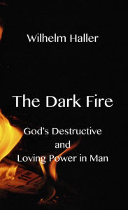 Title: The Dark Fire, Author: Wilhelm Haller