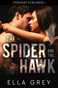 Title: The Spider and the Hawk, Author: Ella Grey