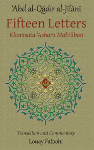 Title: Fifteen Letters (Khamsata 'Ashara Maktuban), Author: 'Abd Al-Qadir Al-Jilani