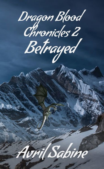 Dragon Blood Chronicles 2: Betrayed
