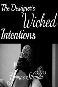 Title: The Designer's Wicked Intentions, Author: Yvonne Sibanda