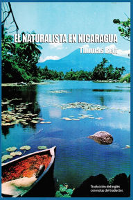 Title: El Naturalista en Nicaragua, Author: Thomas Belt