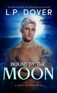 Title: Bound by the Moon, Author: L. P. Dover