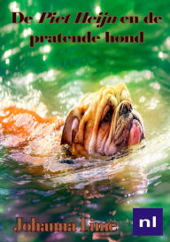 Title: De Piet Hein En De Pratende Hond, Author: Johanna Lime