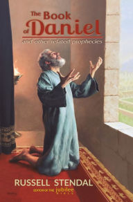 Title: The Book of Daniel and Other Related Prophecies of Daniel, Haggai, Zephaniah, and Zechariah, Author: Russell Stendal