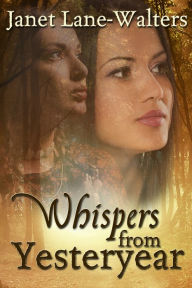 Title: Whispers from Yesteryear, Author: Janet Lane Walters