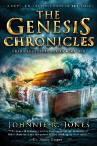 Title: The Genesis Chronicles, Author: Johnnie R. Jones