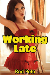 Title: Working Late, Author: Rod Polo