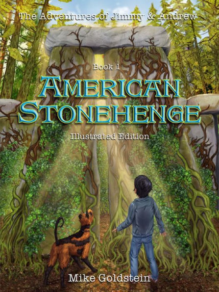 The Adventures of Jimmy and Andrew, Book 1: American Stonehenge