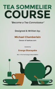 Title: Tea Sommelier Course, Author: Michael Chamberlain