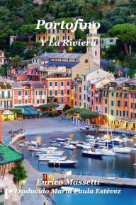 Title: Portofino Y La Riviera, Author: Enrico Massetti