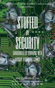 Title: Stuffed by Security: Gangbanged by Androids with Massive Vibrating Cocks! (Dirk Defiled, #2), Author: Jasper Blew