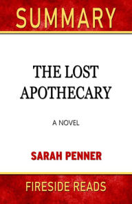 Title: Summary of The Last Apothecary: A Novel by Sarah Penner, Author: Fireside Reads