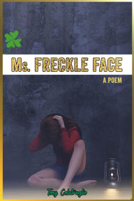 Title: Ms. Freckle Face, Author: Tony Colatruglio