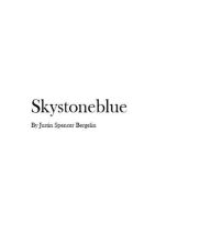 Title: Skystoneblue, Author: Justin Spencer Bergelin