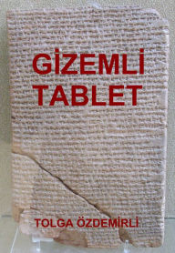 Title: Gizemli Tablet, Author: Tolga Ozdemirli