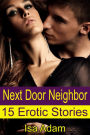 Next Door Neighbor: 15 Erotic Stories