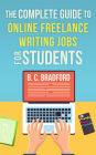 The Complete Guide to Online Freelance Writing Jobs for Students