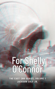 Title: For Shelly O'connor, Author: Jackson Cole Jr