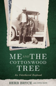 Title: Me and the Cottonwood Tree, Author: Herb Bryce