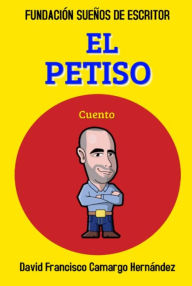 Title: El Petiso, Author: David Francisco Camargo Hernández