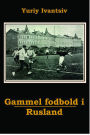 Gammel fodbold i Rusland