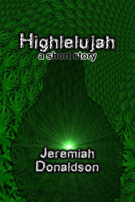 Title: Highlelujah, Author: Jeremiah Donaldson