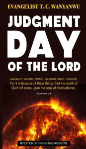 Title: Judgment Day of the Lord, Author: Evangelist T. C. Wanyanwu