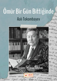 Title: Omur Bir Gun Bittiginde, Author: Aali Tokombayev