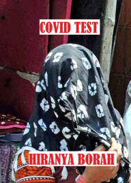 Title: Covid Test, Author: Hiranya Borah