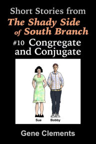 Title: Congregate and Conjugate, Author: Gene Clements