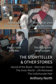 Title: The Storyteller & Other Stories, Author: Anthony North