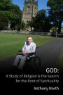 God: A Study of Religion & the Search for the Root of Spirituality