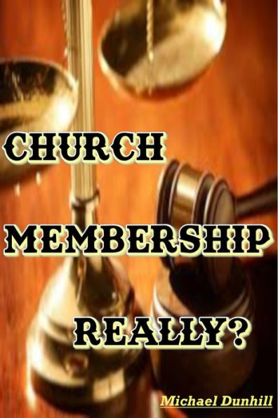 Church Membership Really?