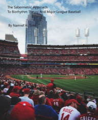 Title: The Revised Sabermetric Approach To Biorhythm Theory And Major League Baseball, Author: Namref H. Tims