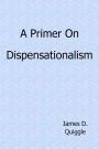 A Primer on Dispensationalism