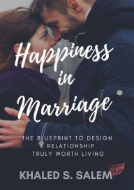 Title: Happiness in Marriage, Author: Khaled Salem