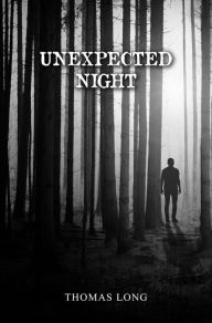 Title: Unexpected Night, Author: Thomas Long