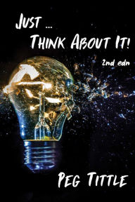 Title: Just ... Think about It! (2nd Edn), Author: Peg Tittle