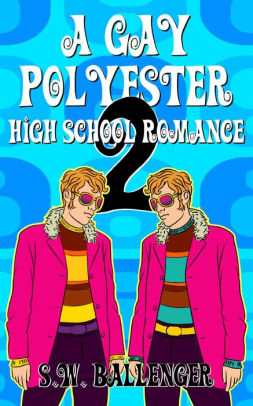 A Gay Polyester High School Romance 2
