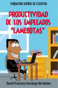 Title: Empleados Lamebotas, Author: David Francisco Camargo Hernández