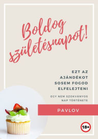 Title: Boldog születésnapot!, Author: Pavlov