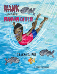 Title: Hank and the Runaway Catfish, Author: Xolani Kacela