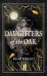 Title: Daughters of the Oak, Author: Becky Wright