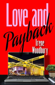 Title: Love and Payback, Author: Irene Woodbury