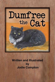 Title: Dumfree the Cat, Author: Jodie Compton